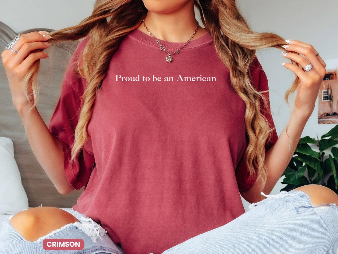 Minimalist Proud to be an American Comfort Colors Shirt